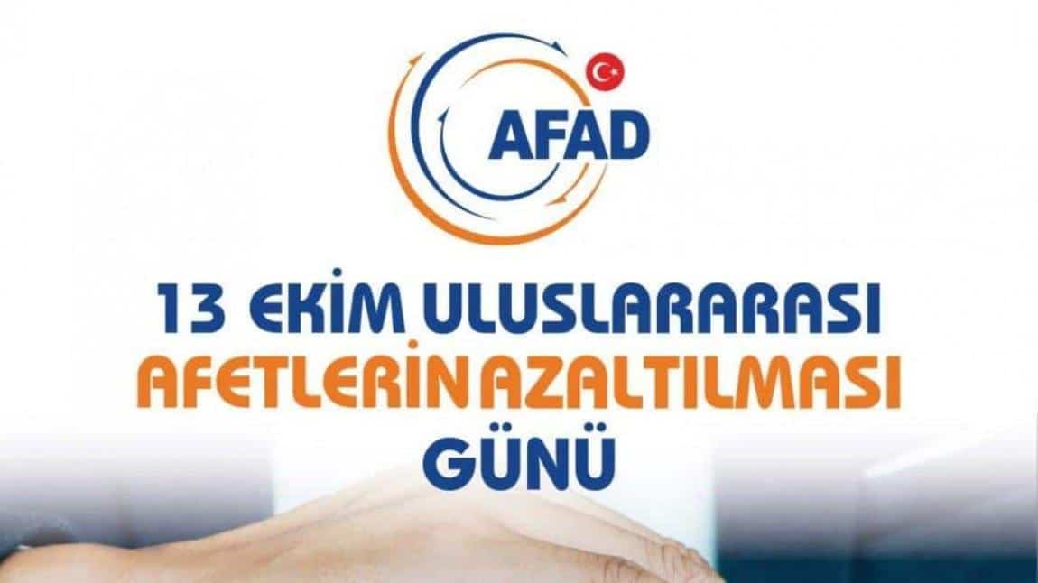 UYGULAMALARLA 13 EKİM AFET RİSKLERİNİ AZALTMA GÜNÜ ETKİNLİKLERİ